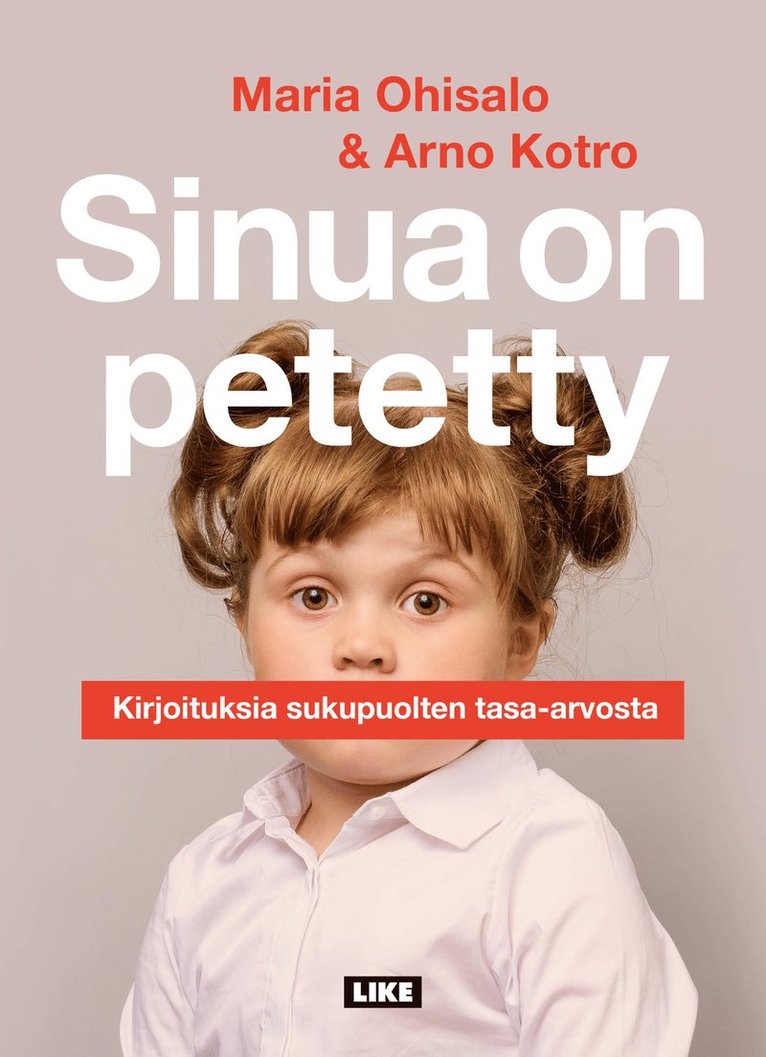 Arno Kotro, Maria Ohisalo - Sinua on petetty - Kirjoituksia sukupuolten tasa-arvosta, E-bok