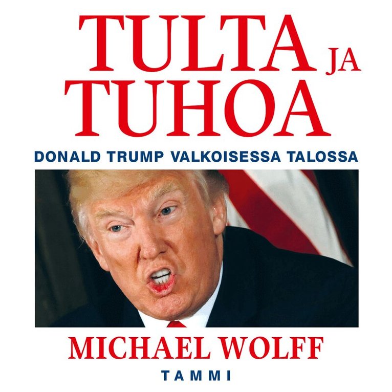 Michael Wolff - Tulta ja tuhoa - Donald Trump Valkoisessa talossa, Ljudbok