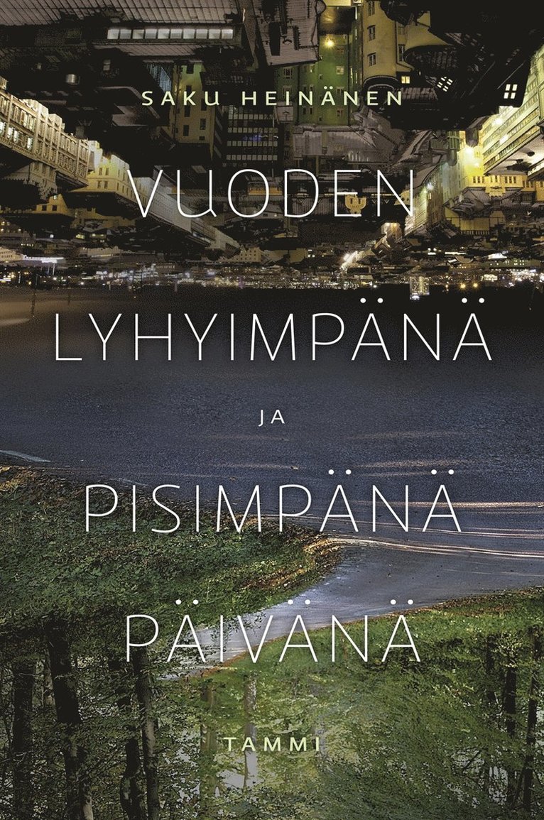Saku Heinänen - Vuoden lyhyimpänä ja pisimpänä päivänä, E-bok