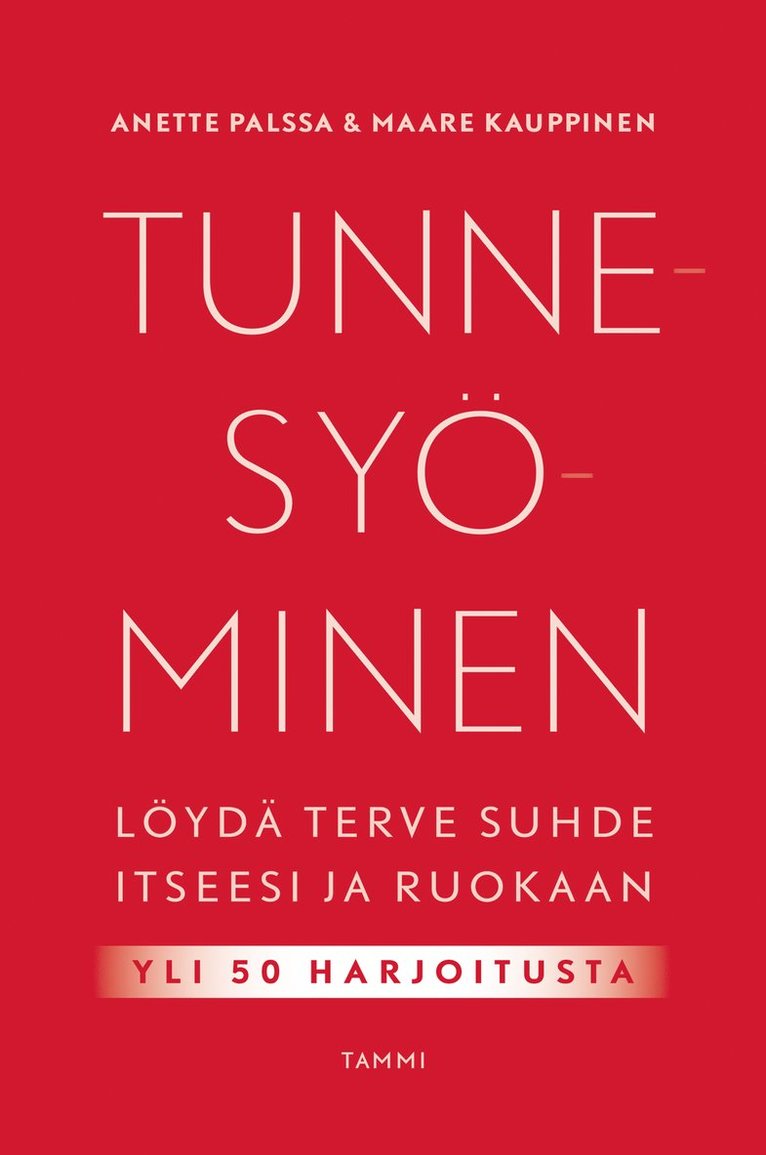 Maare Kauppinen, Anette Palssa - Tunnesyöminen, E-bok. Tillgänglighet: Lägg i varukorg