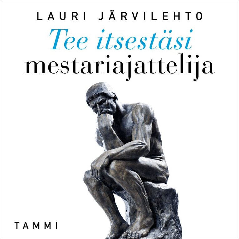 Lauri Järvilehto - Tee itsestäsi mestariajattelija, Ljudbok