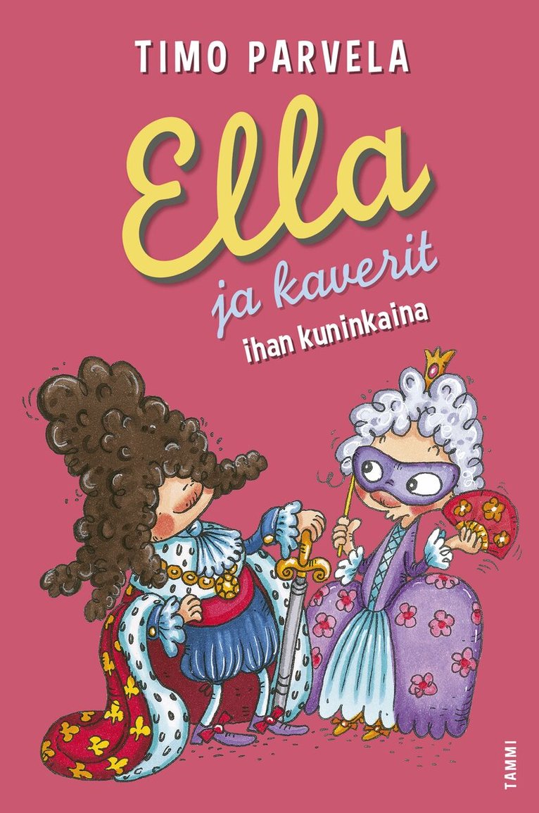 Timo Parvela - Ella ja kaverit ihan kuninkaina, E-bok