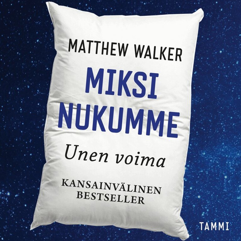 Matthew Walker - Miksi nukumme - Unen voima, Ljudbok