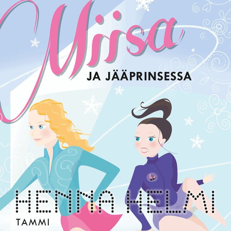 Henna Helmi Heinonen - Miisa ja jääprinsessa, Ljudbok