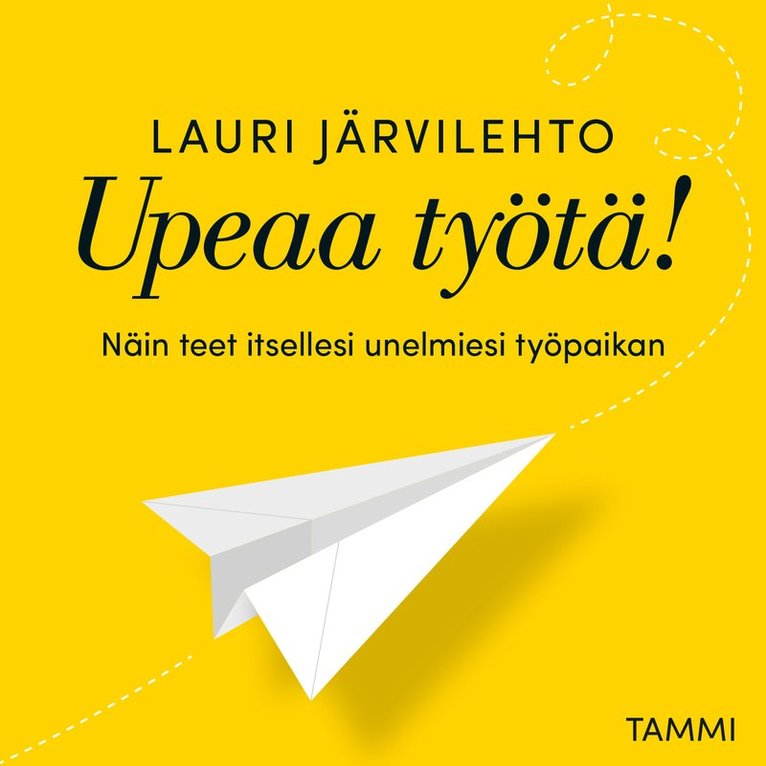 Lauri Järvilehto - Upeaa työtä!, Ljudbok