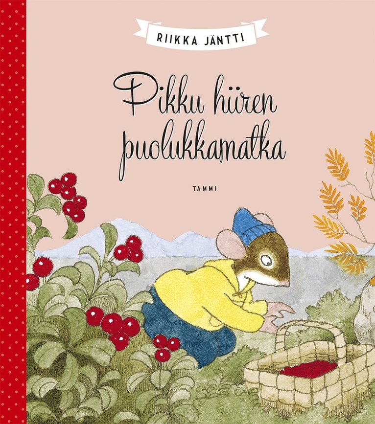 Riikka Jäntti - Pikku hiiren puolukkamatka, E-bok