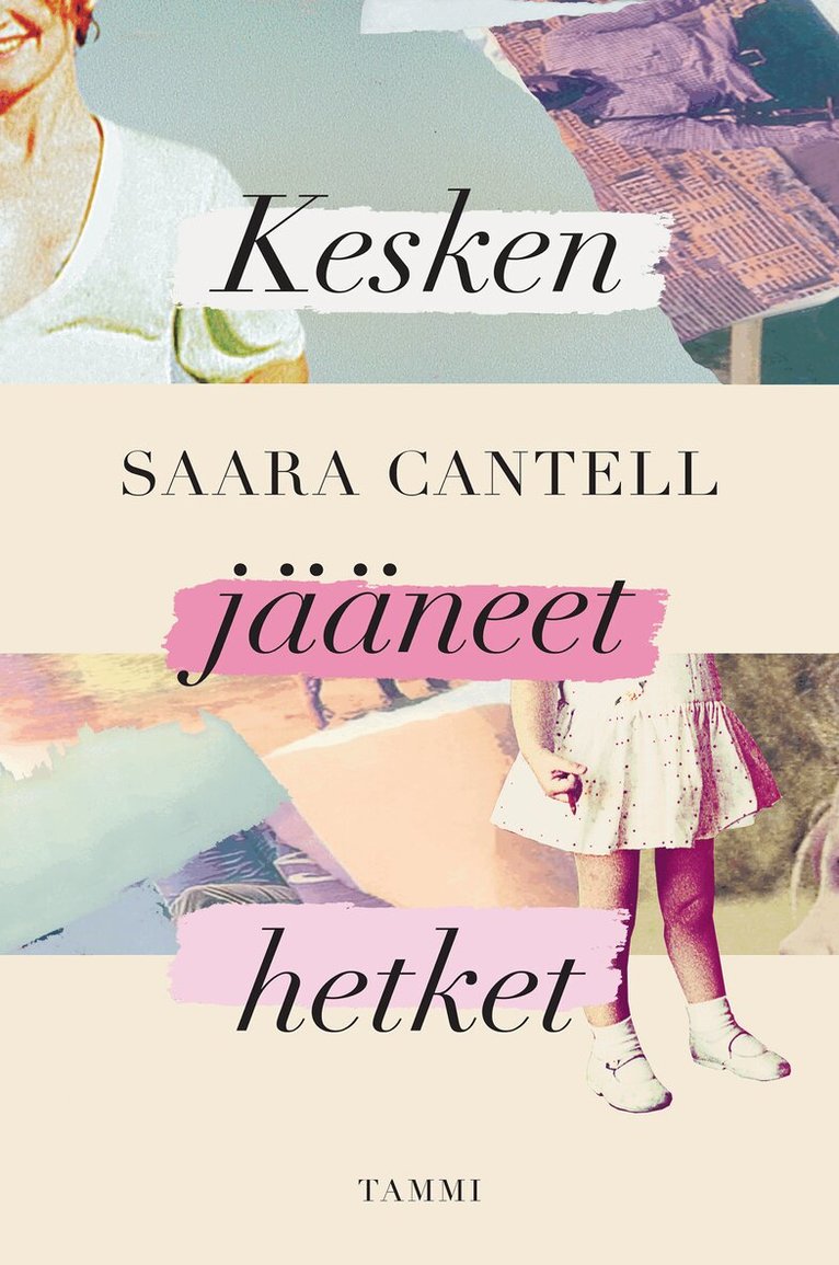 Saara Cantell - Kesken jääneet hetket, E-bok