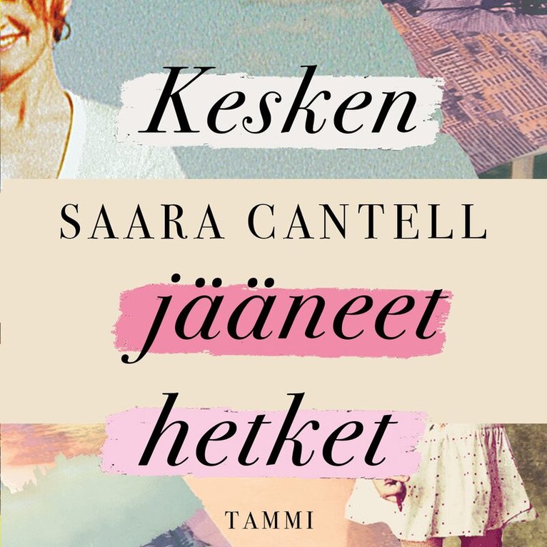 Saara Cantell - Kesken jääneet hetket, Ljudbok