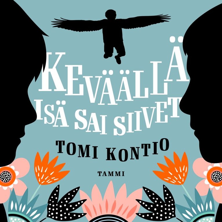 Tomi Kontio - Keväällä isä sai siivet, Ljudbok