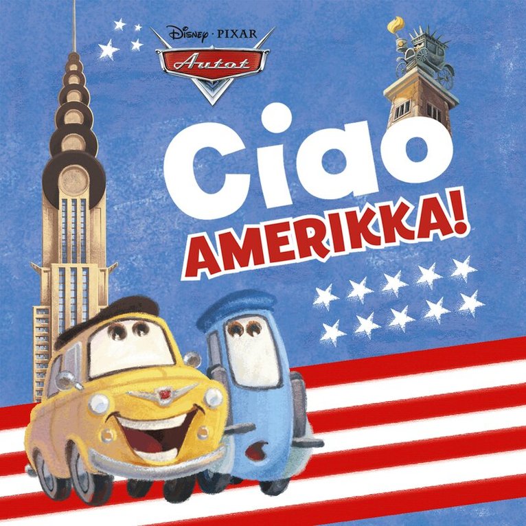 Disney - Disney Pixar Autot. Ciao, Amerikka!, Ljudbok