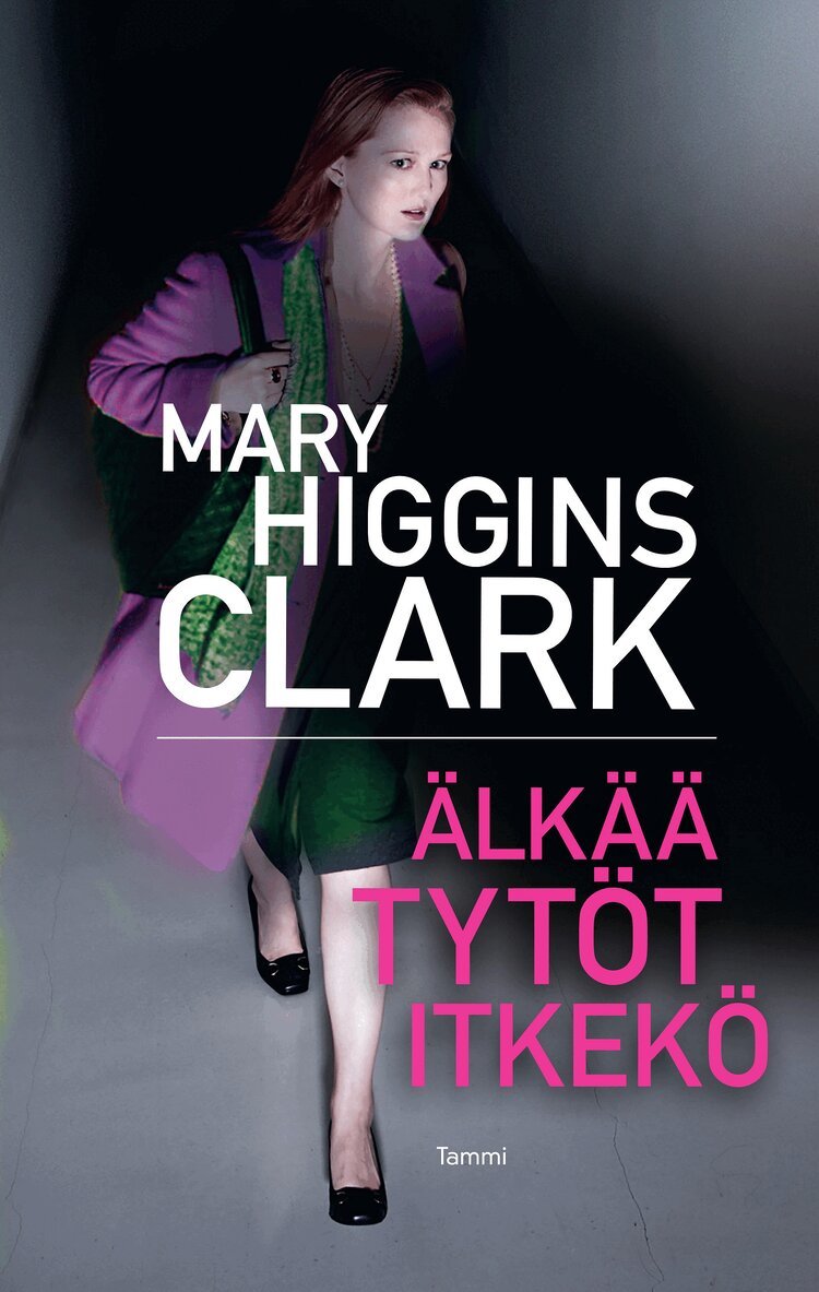 Mary Higgins Clark - Älkää tytöt itkekö, E-bok