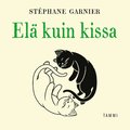 Elä kuin kissa