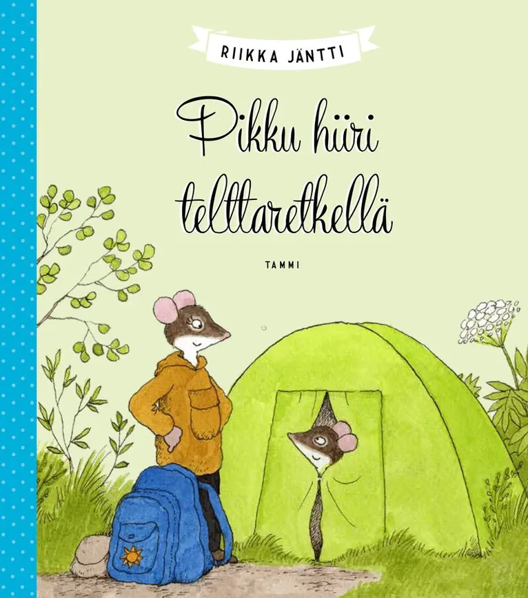 Riikka Jäntti - Pikku hiiri telttaretkellä, E-bok. Tillgänglighet: Lägg i varukorg