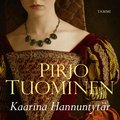 Kaarina Hannuntyt�r