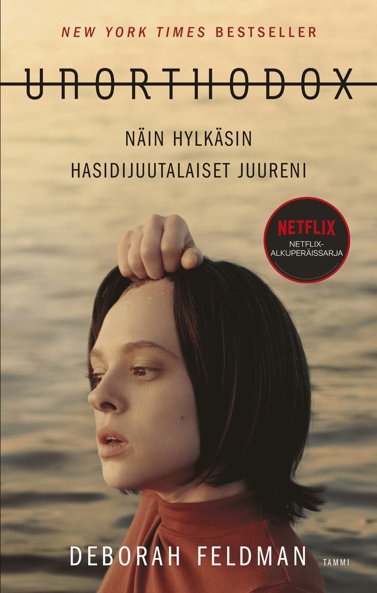 Deborah Feldman - Unorthodox - Näin hylkäsin hasidijuutalaiset juureni, E-bok