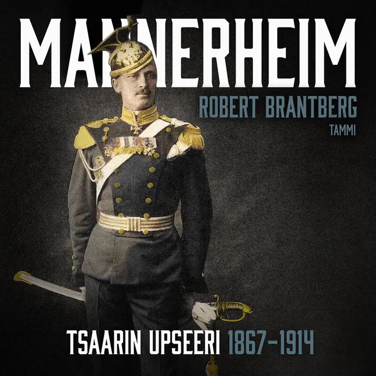 Robert Brantberg - Mannerheim – Tsaarin upseeri 1867–1914, Ljudbok. Tillgänglighet: Lägg i varukorg