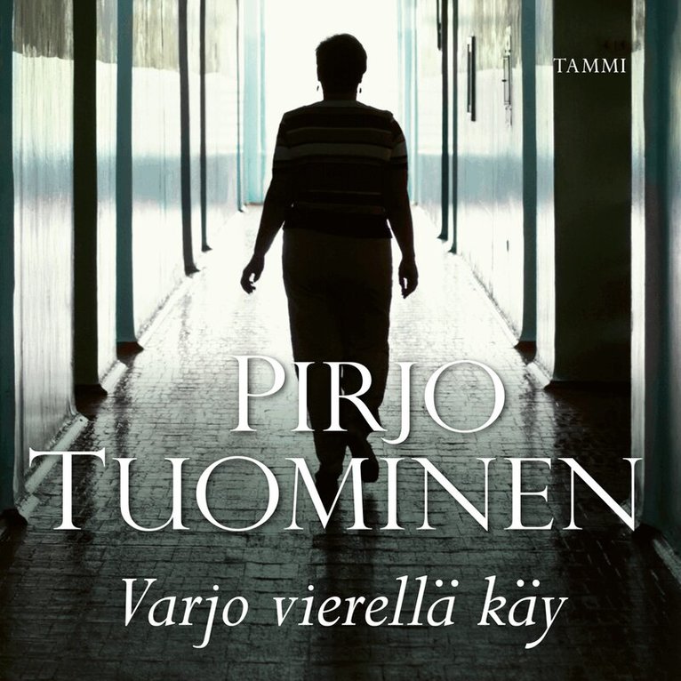 Pirjo Tuominen - Varjo vierellä käy, Ljudbok