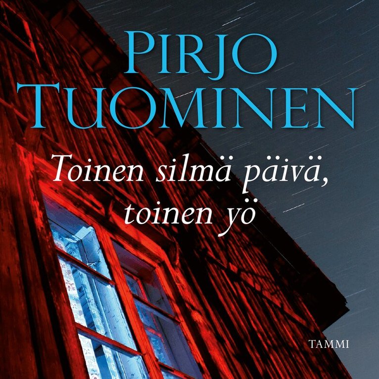 Pirjo Tuominen - Toinen silmä päivä, toinen yö, Ljudbok