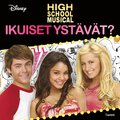 High School Musical. Ikuiset ystvt?