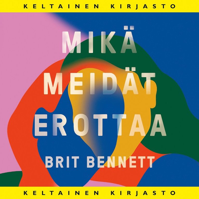 Brit Bennett - Mikä meidät erottaa, Ljudbok