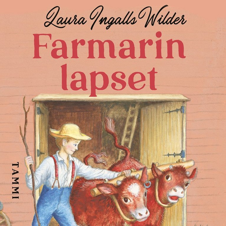 Laura Ingalls Wilder - Farmarin lapset, Ljudbok
