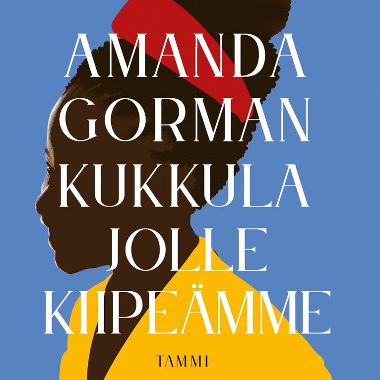 Amanda Gorman - Kukkula jolle kiipeämme, Ljudbok