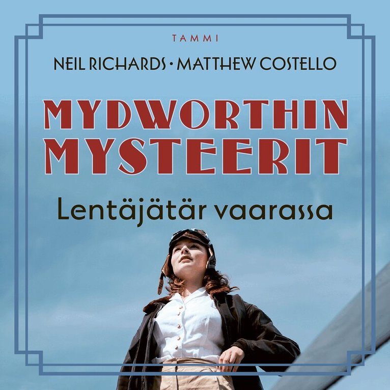 Neil Richards, Matthew Costello - Mydworthin mysteerit: Lentäjätär vaarassa, Ljudbok