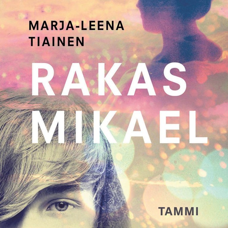 Marja-Leena Tiainen - Rakas Mikael, Ljudbok