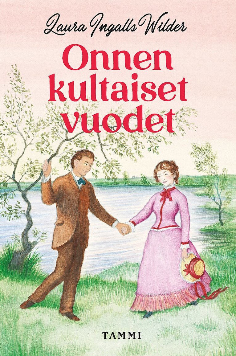 Laura Ingalls Wilder - Onnen kultaiset vuodet, E-bok