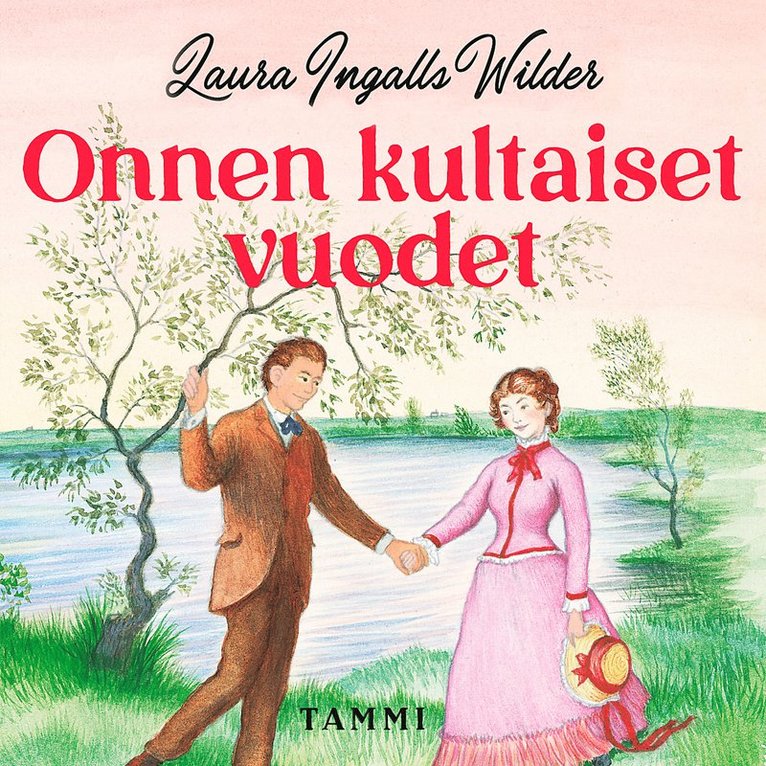 Laura Ingalls Wilder - Onnen kultaiset vuodet, Ljudbok