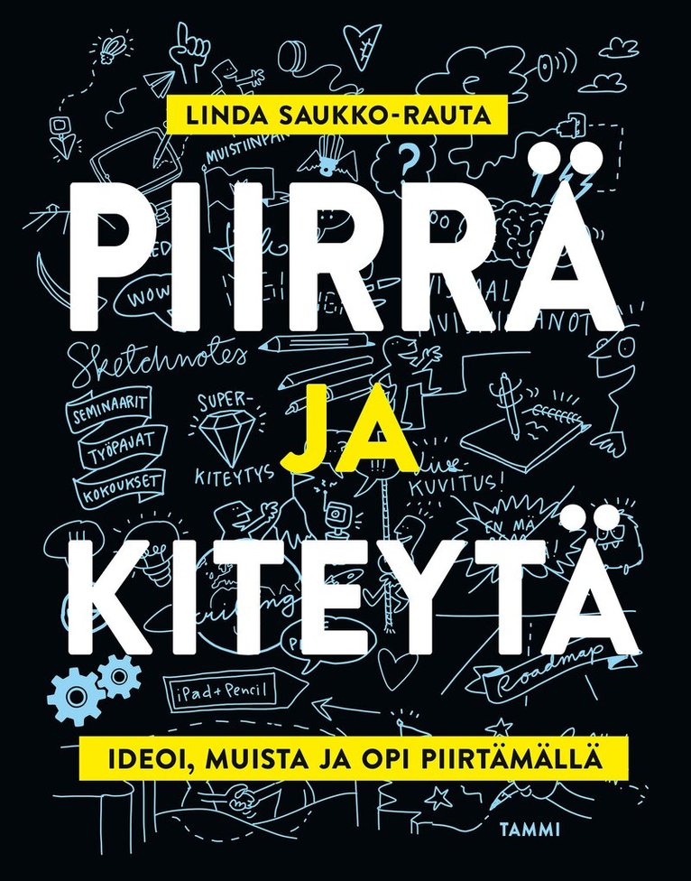 Linda Saukko-Rauta - Piirrä ja kiteytä, E-bok