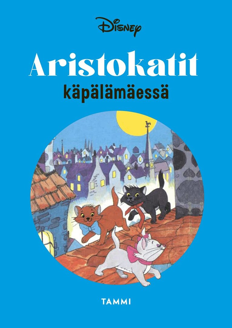 Disney - Aristokatit käpälämäessä, E-bok