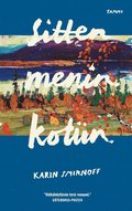 Sitten menin kotiin