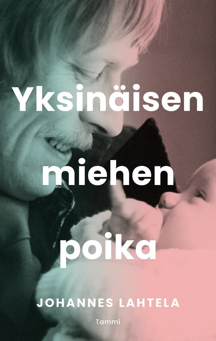 Johannes Lahtela - Yksinäisen miehen poika, E-bok
