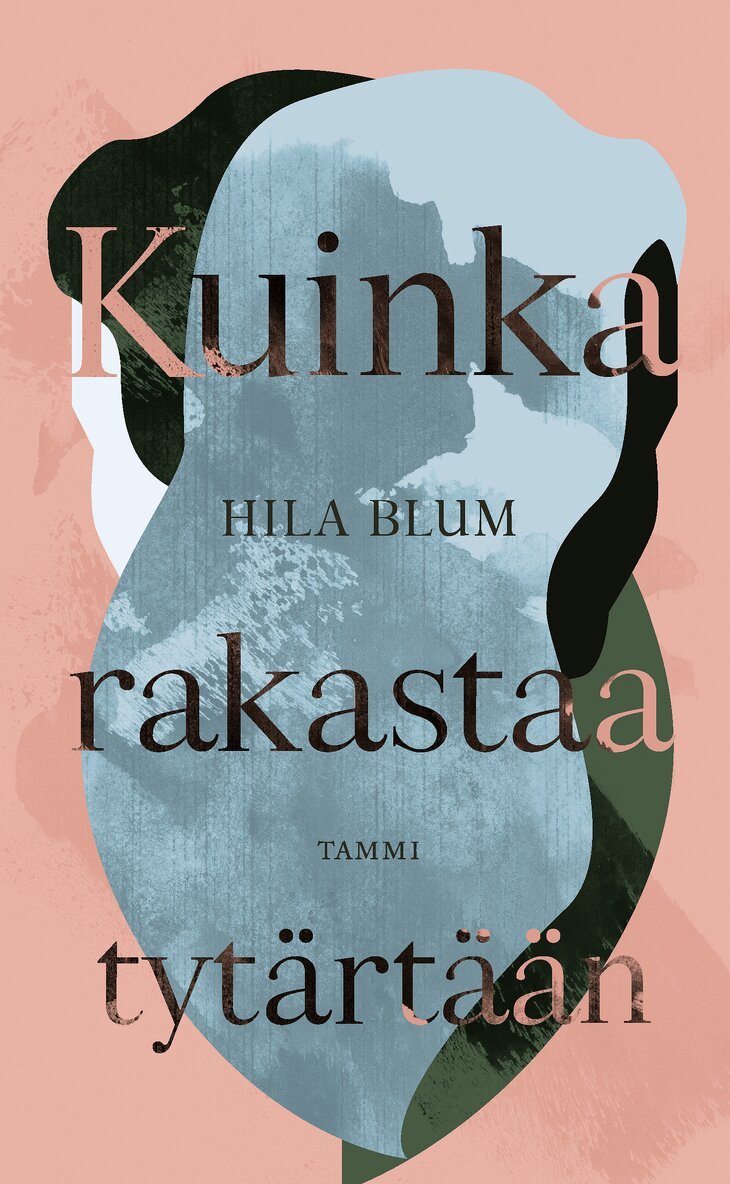 Hila Blum - Kuinka rakastaa tytärtään, E-bok