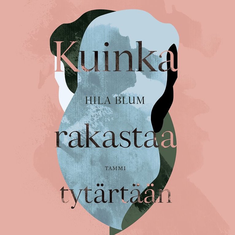 Hila Blum - Kuinka rakastaa tytärtään, Ljudbok