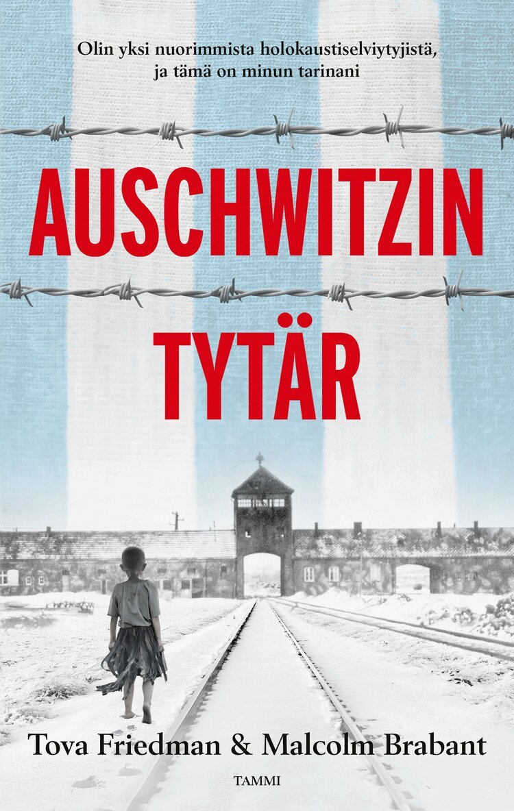 Tova Friedman, Malcolm Brabant - Auschwitzin tytär, E-bok