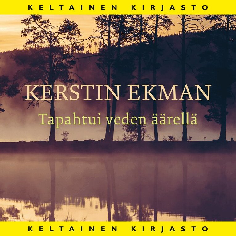 Kerstin Ekman - Tapahtui veden äärellä, Ljudbok