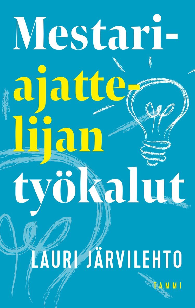 Lauri Järvilehto - Mestariajattelijan työkalut, E-bok