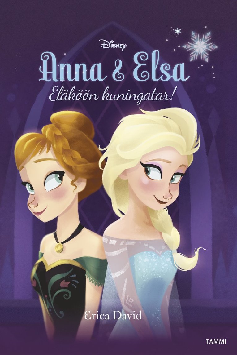 Disney, Erica David - Frozen. Anna & Elsa. Eläköön kuningatar!, E-bok