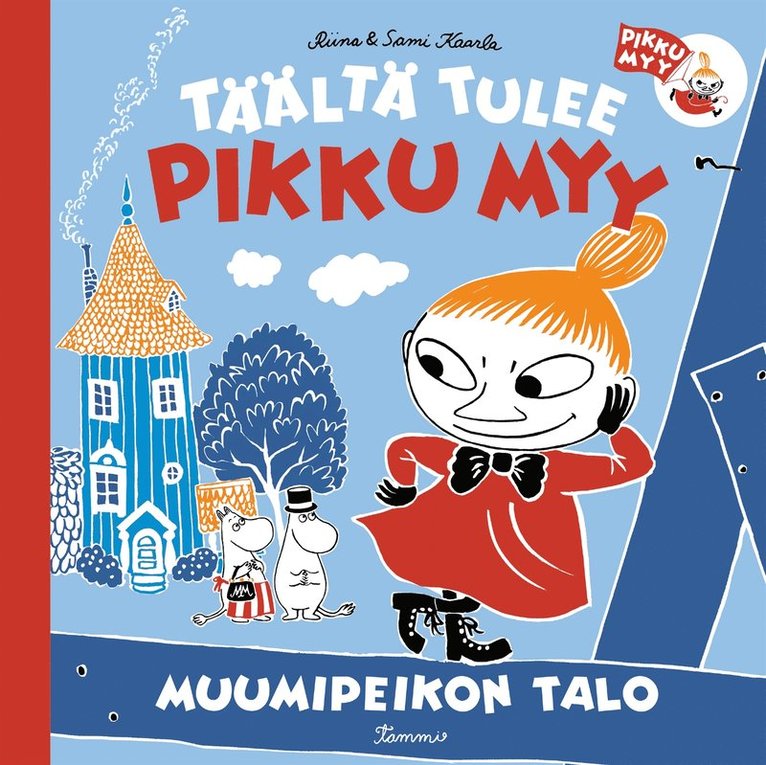 Riina ja Sami Kaarla - Täältä tulee pikku Myy 2. Muumipeikon talo, E-bok