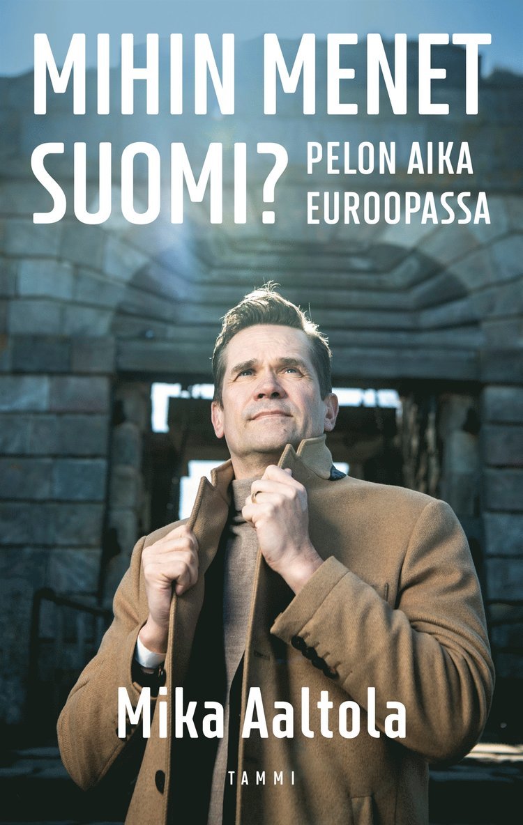 Mika Aaltola - Mihin menet Suomi?, E-bok
