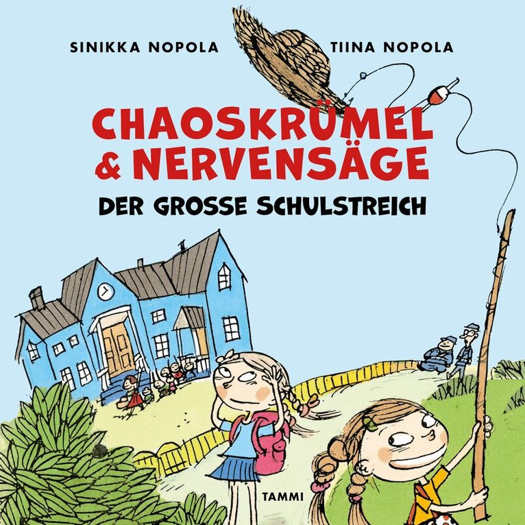 Sinikka Nopola, Tiina Nopola - Chaoskrümel & Nervensäge - Der große Schulstreich, Ljudbok