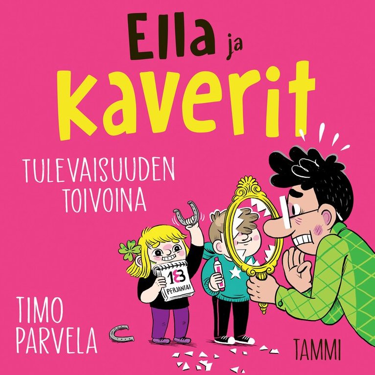 Timo Parvela - Ella ja kaverit tulevaisuuden toivoina, Ljudbok