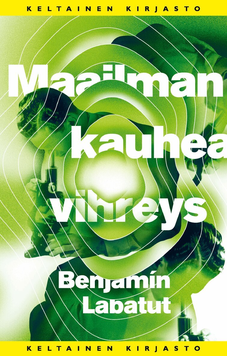 Benjamín Labatut - Maailman kauhea vihreys, E-bok