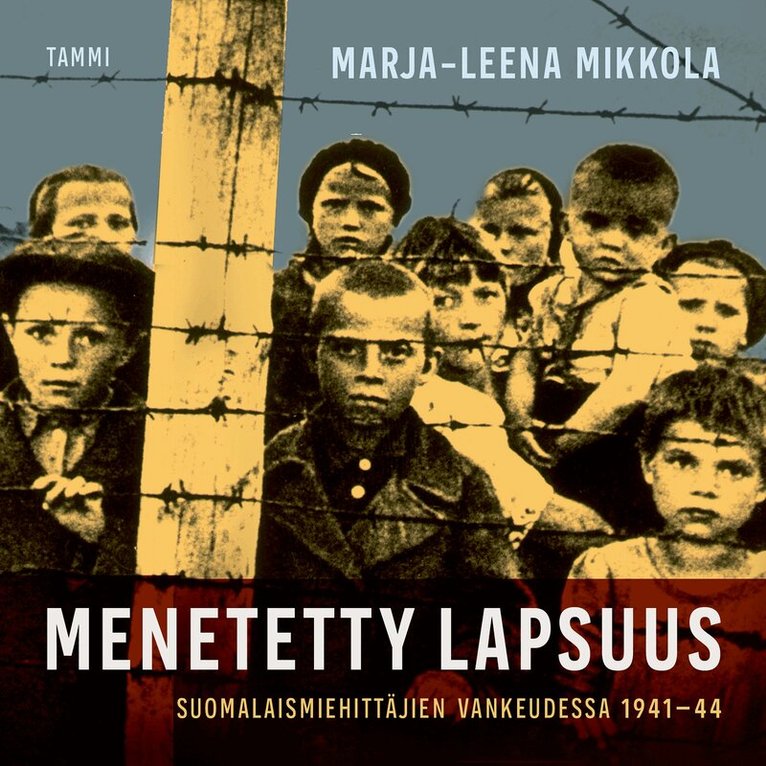 Marja-Leena Mikkola - Menetetty lapsuus, Ljudbok