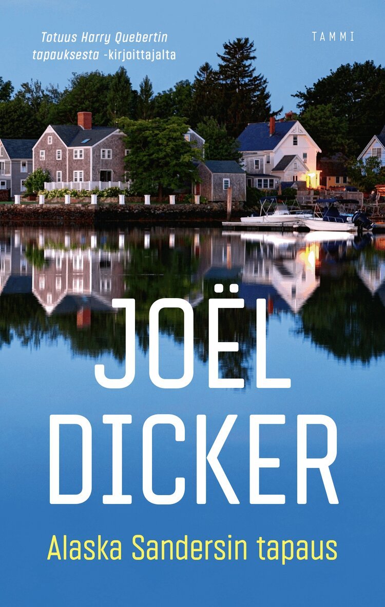 Joël Dicker - Alaska Sandersin tapaus, E-bok