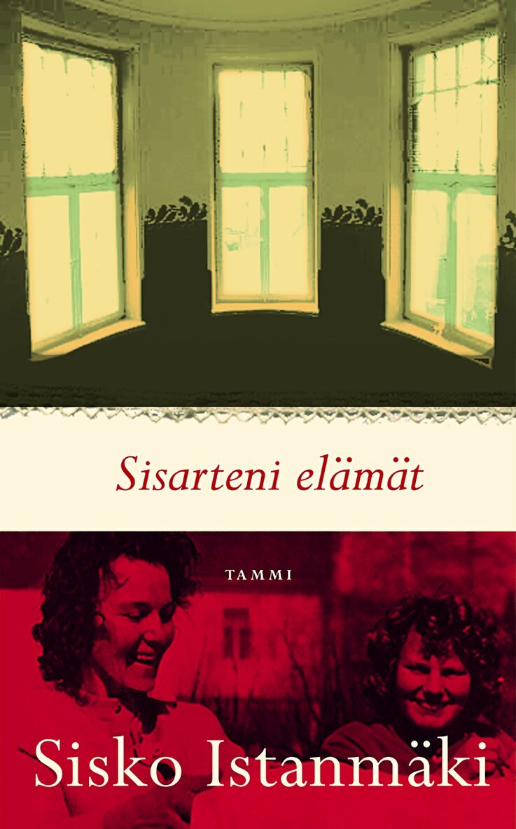 Sisko Istanmäki - Sisarteni elämät, E-bok