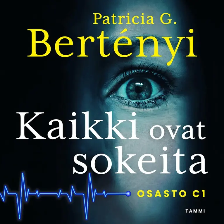 Patricia G. Bertényi - Kaikki ovat sokeita, Ljudbok. Tillgänglighet: Lägg i varukorg