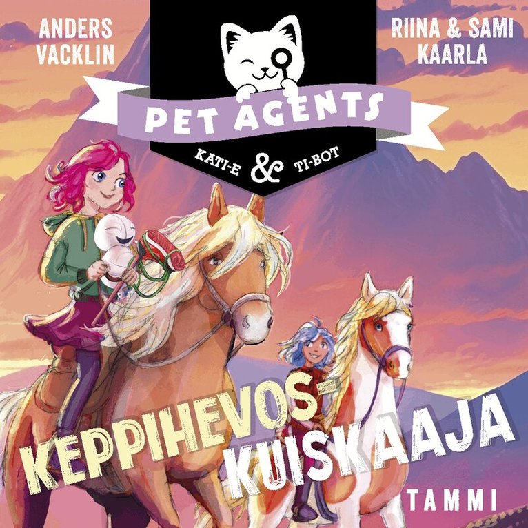 Anders Vacklin, Riina ja Sami Kaarla - Keppihevoskuiskaaja. Pet Agents 10, Ljudbok